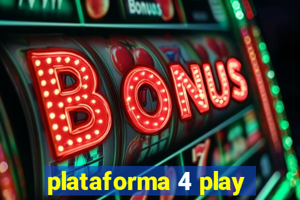 plataforma 4 play